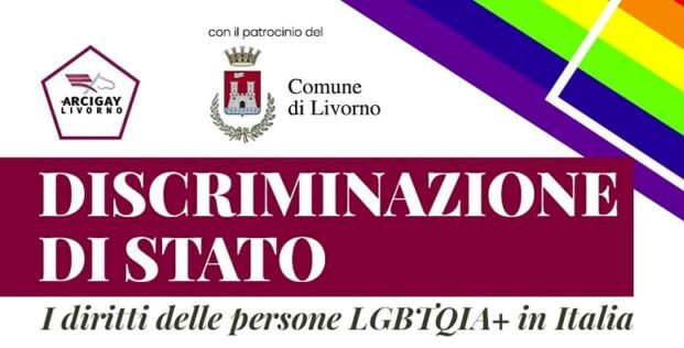 Discriminazione di Stato. I diritti delle persone LGBTQIA+ in Italia