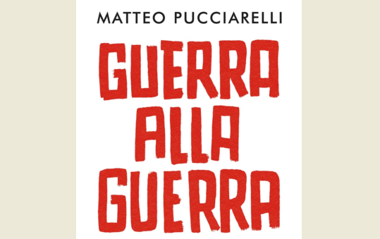 “Guerra alla guerra” di Matteo Pucciarelli