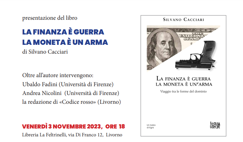 Silvano Cacciari presenta “La finanza è guerra, la moneta è un’arma”