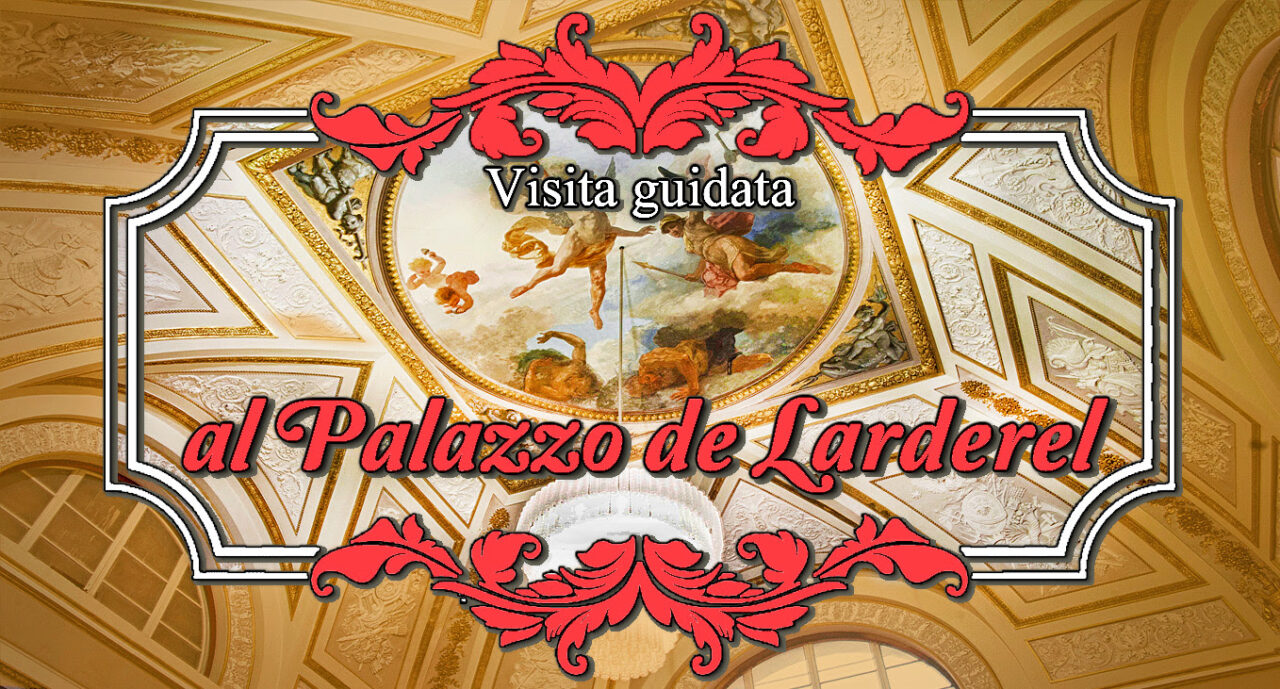 Guided tour of the De Larderel Palace