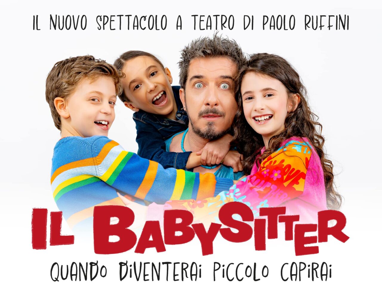 Paolo Ruffini in “Il babysitter – Quando diventerai piccolo capirai”