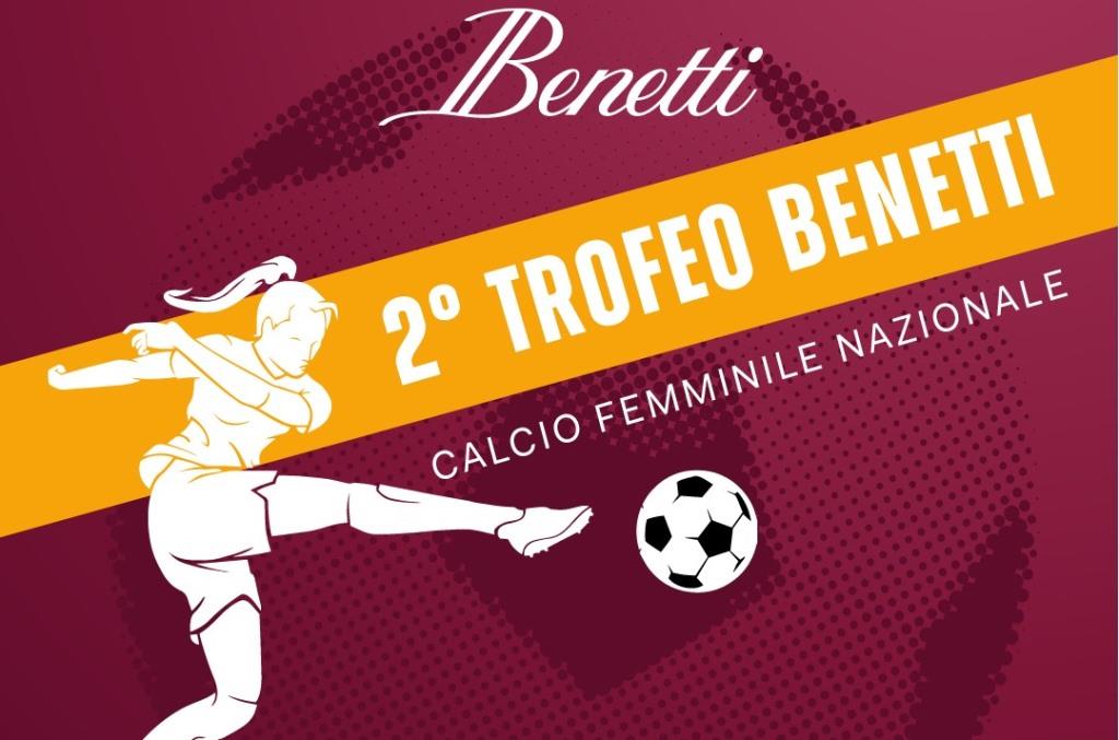 Calcio femminile, riflettori accesi sul II Trofeo Benetti