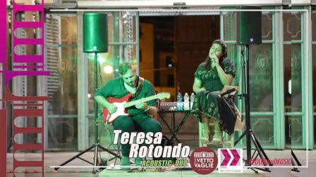 Teresa Rotondo acoustic duo alle Vettovaglie