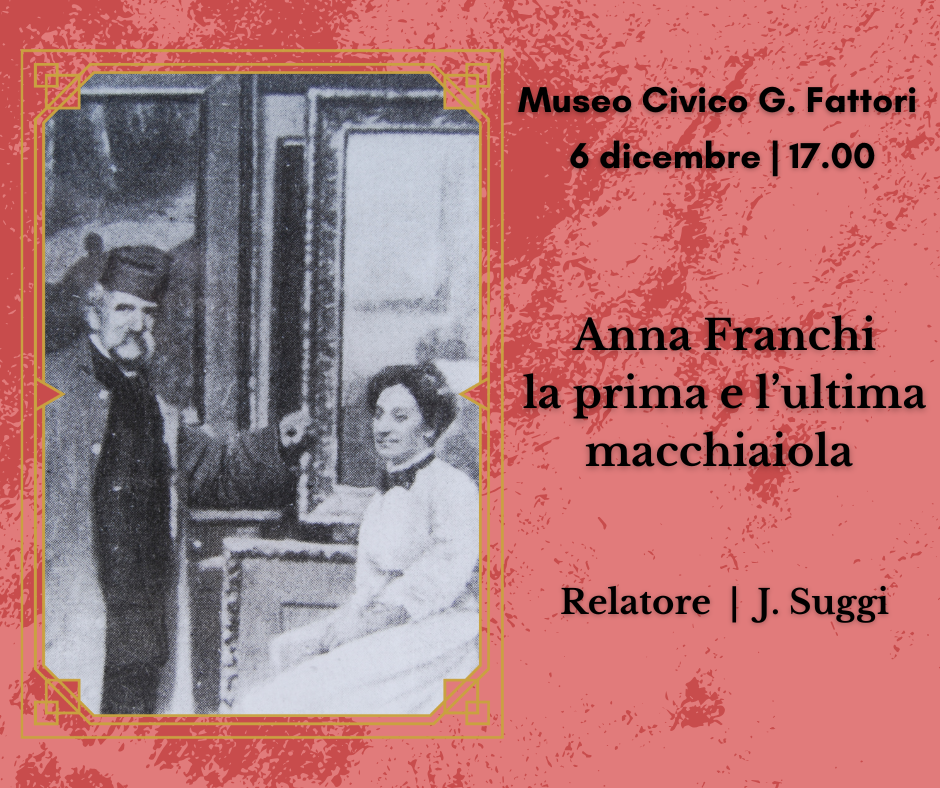 “Anna Franchi la prima e l’ultima macchiaiola”