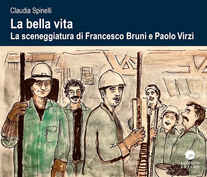 Libri. La Bella Vita – La sceneggiatura di Francesco Bruni e Paolo Virzì