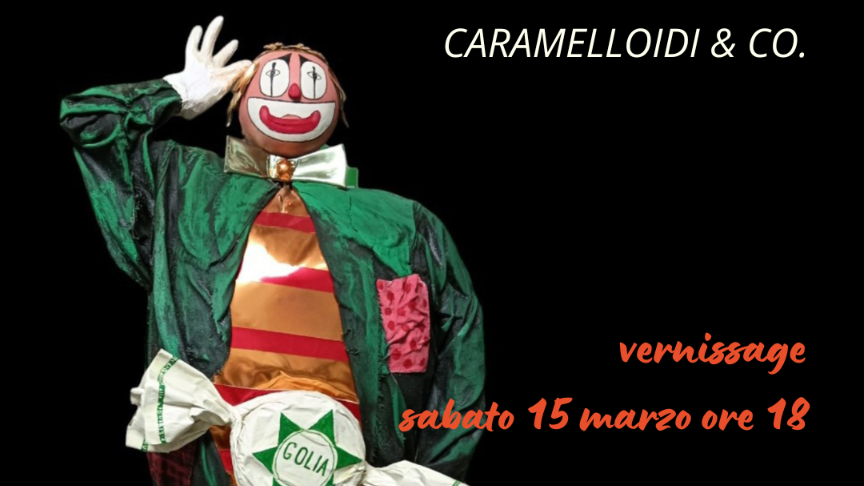 Art, exhibition “Caramelloids & Co.” by Pierangelo Bertolo