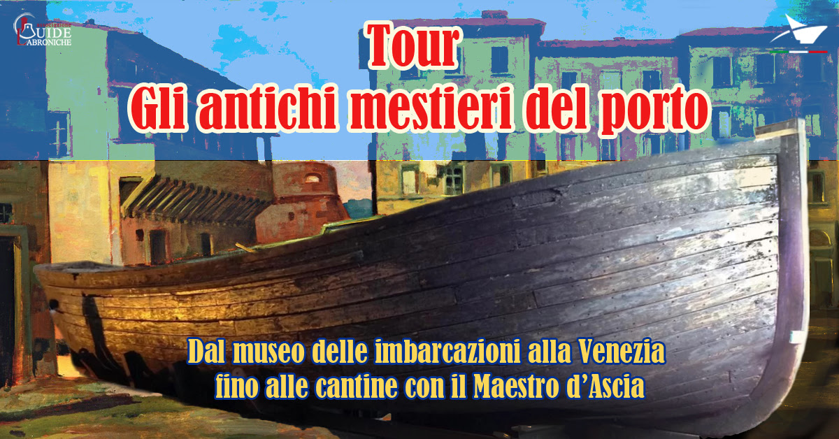Tour. Gli antichi mestieri del porto
