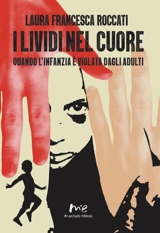 Presentazione del libro “I lividi nel cuore. Quando l’infanzia è violata dagli adulti”
